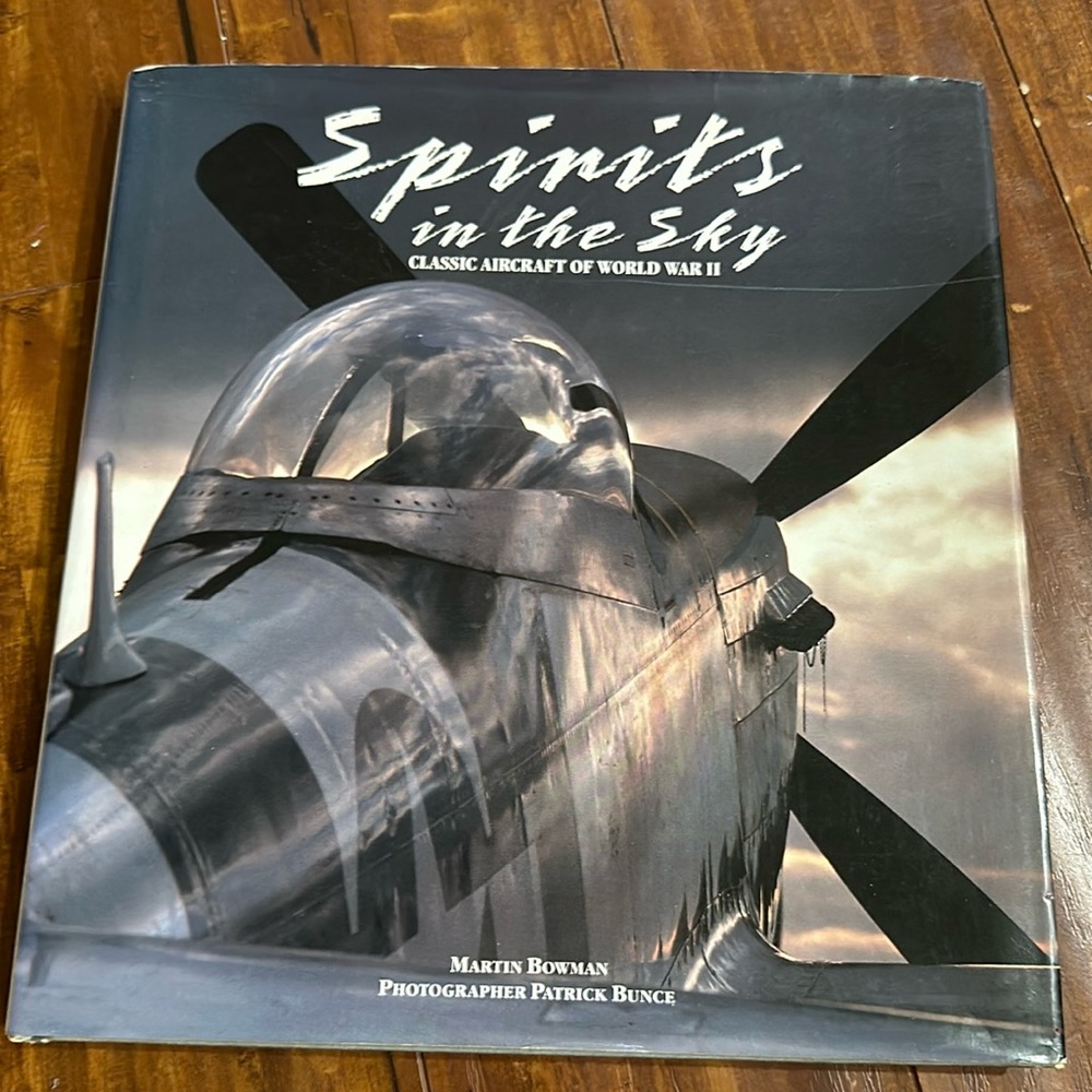 Spirits in the Sky: Classic‎ Aircraft of World War II Large hardcover book